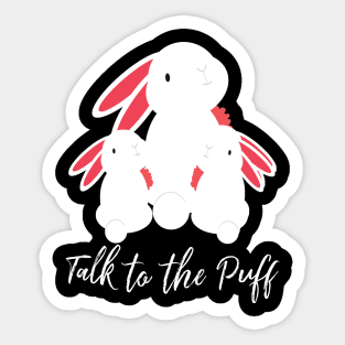 funny bunny talk to the puff Sticker